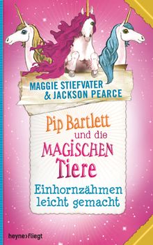 Pip Bartlett und die magischen Tiere 2.  Stefanie Frida Lemke