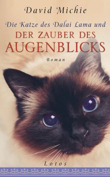 Die Katze des Dalai Lama und der Zauber des Augenblicks.  Kurt Lang