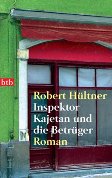 Inspektor Kajetan und die Betrger.  Robert Hltner