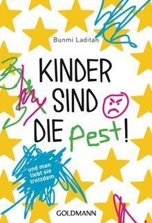 Kinder sind die Pest!.  Regina M. Schneider