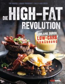 Die High-Fat-Revolution.  Claudia Theis-Passaro