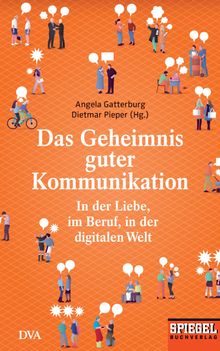 Das Geheimnis guter Kommunikation.  Angela Gatterburg