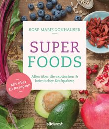 Superfoods.  Rose Marie Green