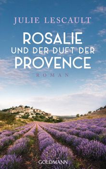 Rosalie und der Duft der Provence.  Julie Lescault