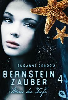 Bernsteinzauber 04 - Blau die Tiefe.  Susanne Gerdom