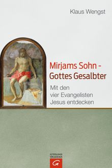 Mirjams Sohn  Gottes Gesalbter.  Klaus Wengst