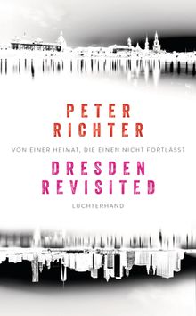 Dresden Revisited.  Peter Richter