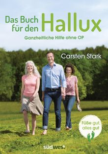 Das Buch fr den Hallux - Fe gut, alles gut.  Carsten Stark