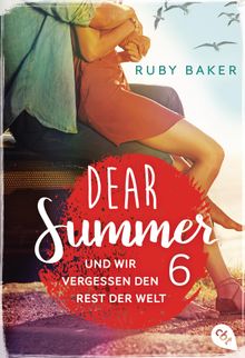 Dear Summer - Und wir vergessen den Rest der Welt.  Ruby Baker