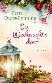 Das Weihnachtsdorf.  Petra Durst-Benning