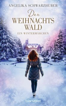 Der Weihnachtswald.  Angelika Schwarzhuber