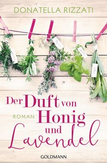 Der Duft von Honig und Lavendel.  Judith Schwaab