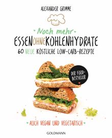 Noch mehr Essen ohne Kohlenhydrate.  Alexander Grimme