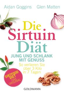 Die Sirtuin-Dit - Jung und schlank mit Genuss.  Gaby van Dam