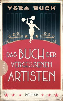 Das Buch der vergessenen Artisten.  Vera Buck