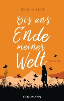 Bis ans Ende meiner Welt.  Emilia Lint 