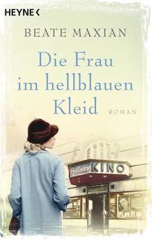 Die Frau im hellblauen Kleid.  Beate Maxian