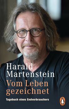 Vom Leben gezeichnet.  Harald Martenstein