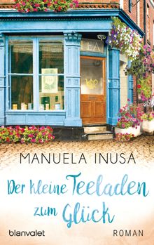 Der kleine Teeladen zum Glck.  Manuela Inusa