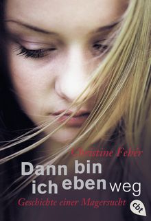 Dann bin ich eben weg.  Christine Fehr