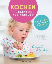 Gesund und lecker: Kochen fr Babys und Kleinkinder.  Gabriele Zelisko