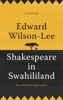 Shakespeare in Swahililand.  Sebastian Vogel