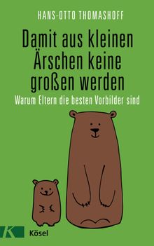 Damit aus kleinen rschen keine groen werden.  Hans-Otto Thomashoff