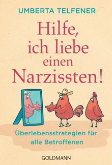 Hilfe, ich liebe einen Narzissten!.  Elisabeth Liebl