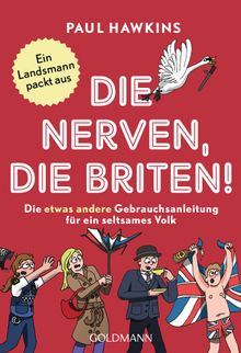 Die nerven, die Briten!.  Bettina Spangler