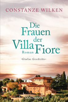 Die Frauen der Villa Fiore 1.  Constanze Wilken