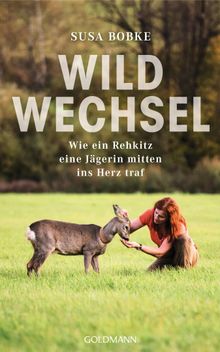 Wildwechsel.  Shirley Michaela Seul