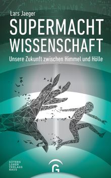 Supermacht Wissenschaft.  Lars Jaeger