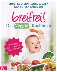 Breifrei! Das Veggie-Kochbuch.  Loretta Stern