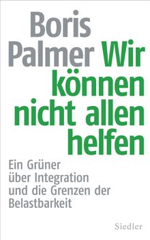 Wir knnen nicht allen helfen.  Boris Palmer