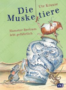 Die Muskeltiere - Hamster Bertram lebt gefhrlich.  Ute Krause