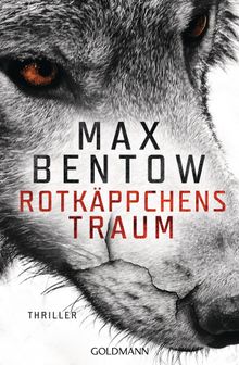 Rotkppchens Traum.  Max Bentow