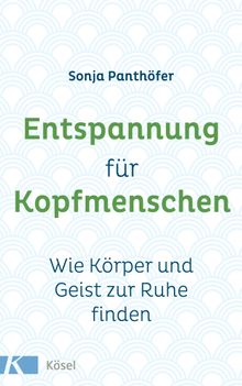 Entspannung fr Kopfmenschen.  Sonja Panthfer