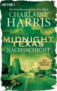 Midnight, Texas - Nachtschicht.  Sonja Rebernik-Heidegger