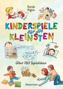 Kinderspiele fr die Kleinsten.  Gerda Pighin