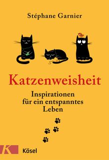 Katzenweisheit.  Felix Mayer