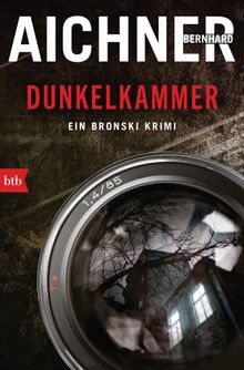 DUNKELKAMMER.  Bernhard Aichner