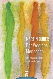 Martin Buber. Der Weg des Menschen.  Martin Buber