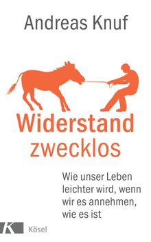 Widerstand zwecklos.  Andreas Knuf