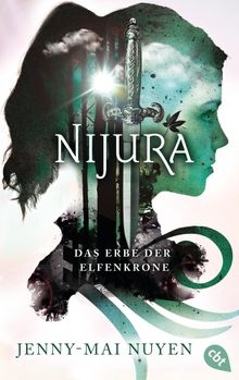 Nijura - Das Erbe der Elfenkrone.  Jenny-Mai Nuyen