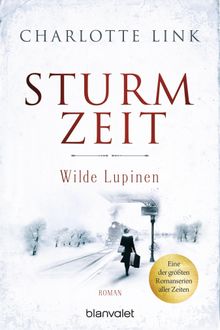 Sturmzeit - Wilde Lupinen.  Charlotte Link