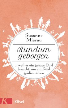 Rundum geborgen.  Susanne Mierau