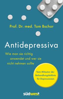 Antidepressiva.  Tom Bschor