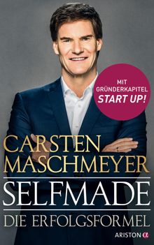 Selfmade.  Carsten Maschmeyer