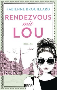 Rendezvous mit Lou.  Fabienne Brouillard