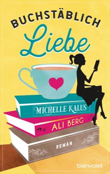 Buchstblich Liebe.  Larissa Rabe